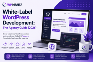 White-Label WordPress Development The Agency Guide (2026)